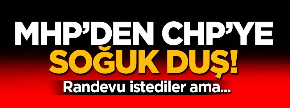 MHP'den CHP'ye ret!