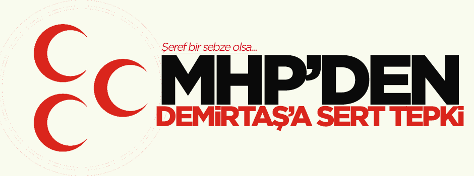 MHP'den Demirtaş'a sert tepki