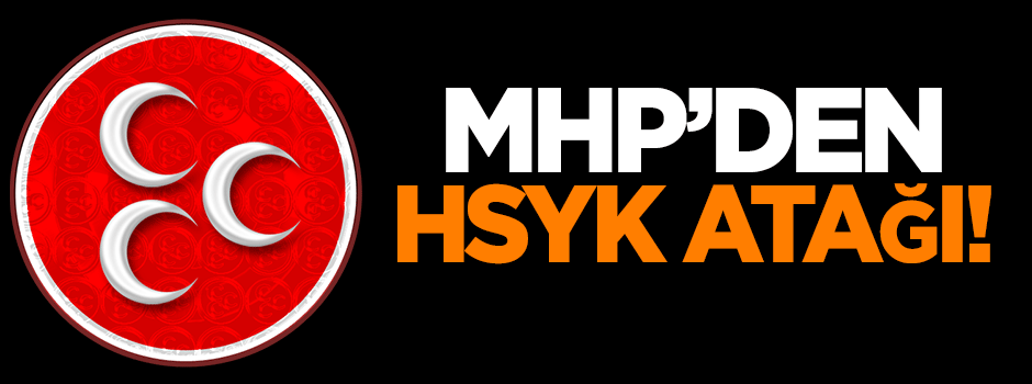 MHP'den HSYK atağı!