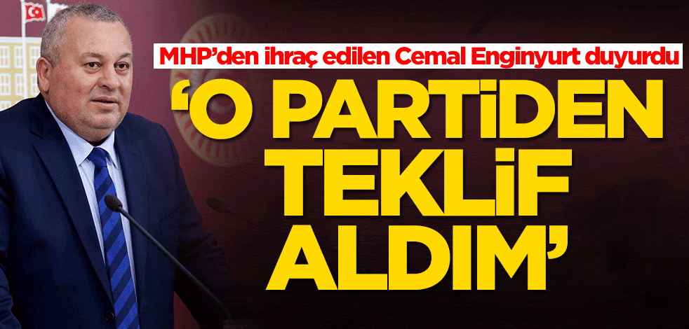 MHP’den ihraç edilen Cemal Enginyurt duyurdu: O partiden teklif aldım