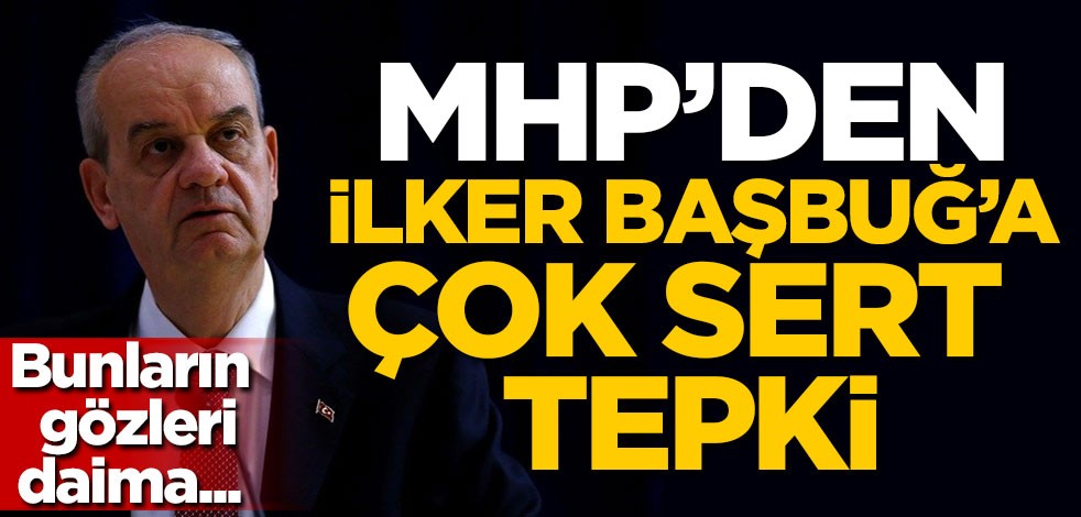 MHP'den İlker Başbuğ'a çok sert tepki! 'Bunların gözleri daima...'