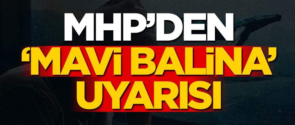 MHP'den 'Mavi Balina' uyarısı