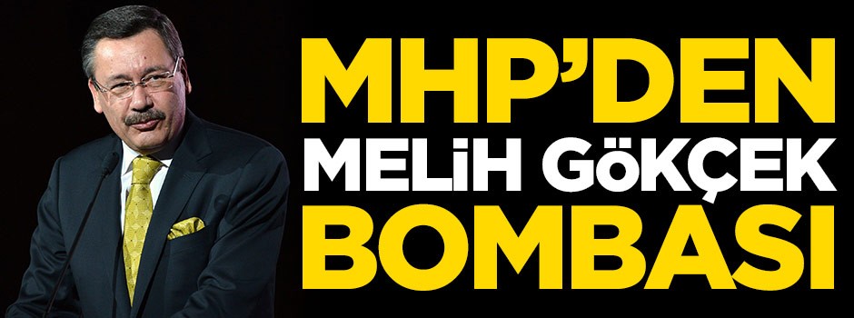 MHP'den Melih Gökçek bombası!