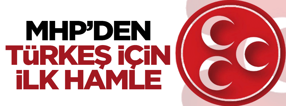 MHP'den Tuğrul Türkeş için ilk hamle