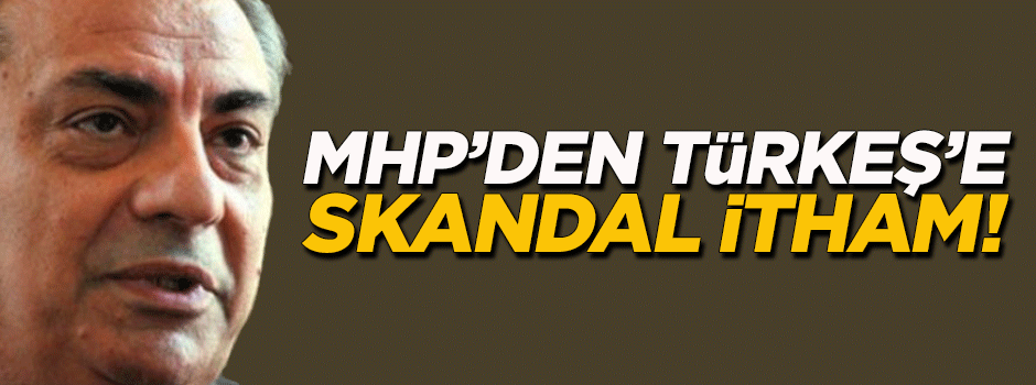 MHP'den Türkeş'e skandal itham!