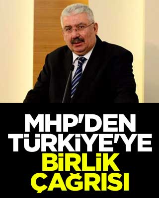 MHP'den Türkiye'ye birlik çağrısı: Hayati bir dönemeç
