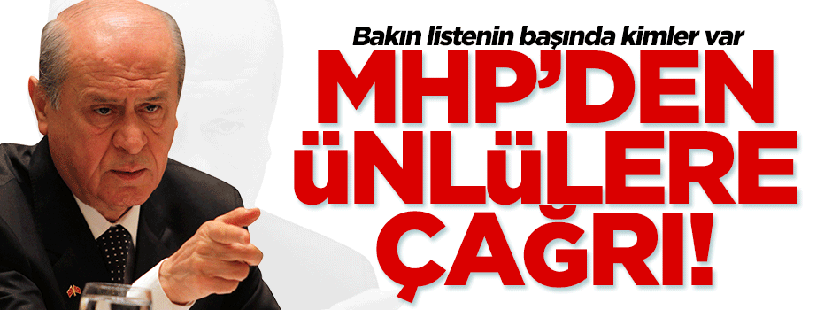 MHP'den ünlülere çağrı