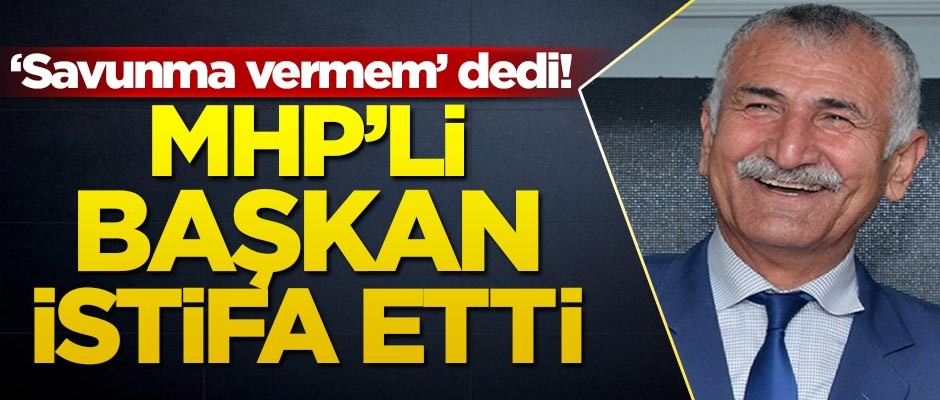 MHP'li başkan istifa etti