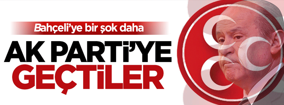 MHP'li başkanlar istifa edip AK Parti'ye geçti