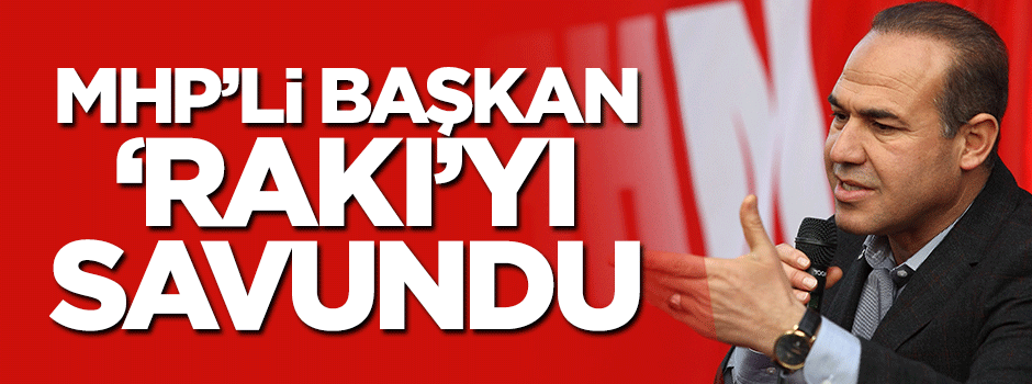 MHP'li belediye başkanı Hüseyin Sözlü rezalet rakı festivallerine sahip çıktı