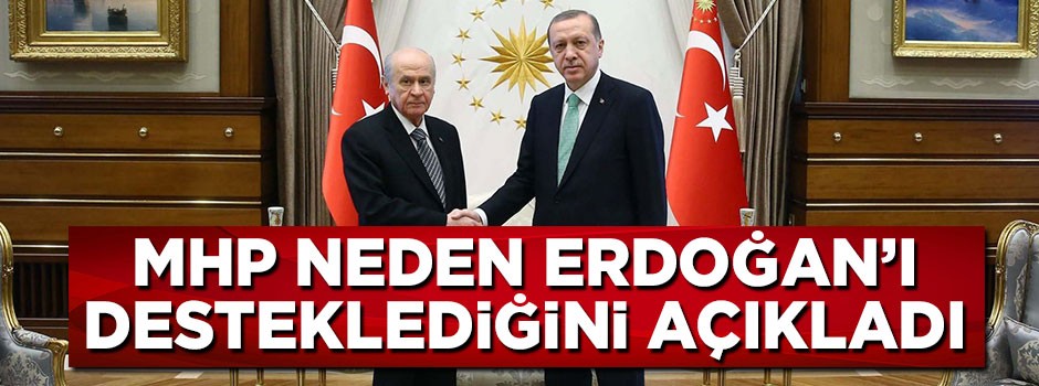 MHP'li Erkan Akçay: Erdoğan'ı neden desteklediklerini açıkladı