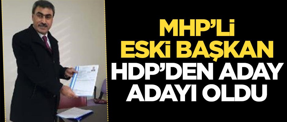 MHP'li eski başkan HDP'den aday adayı oldu