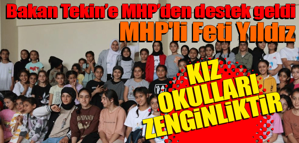 MHP'li Feti Yıldız: Kız okulları zenginliktir