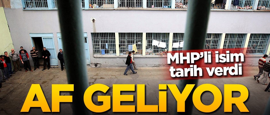 MHP'li isim 'Af' için tarih verdi!