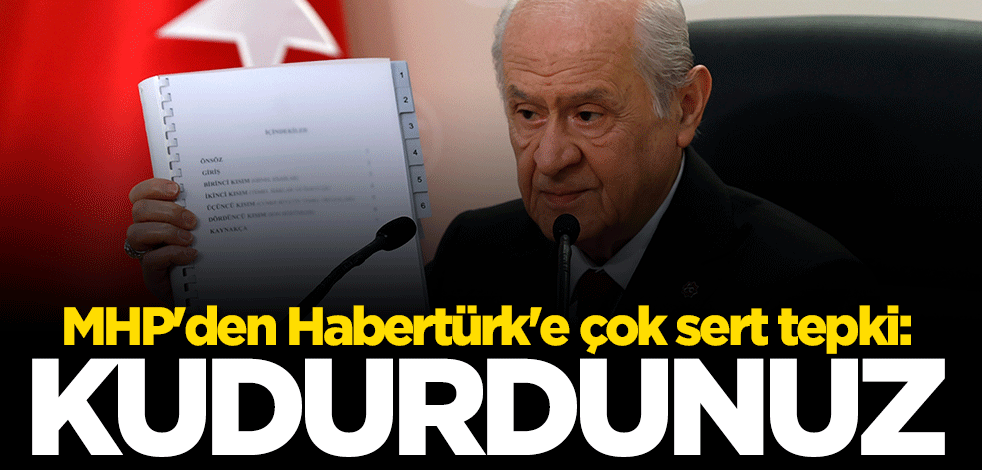 MHP'li isimden Habertürk'e sert tepki: Kudurdunuz