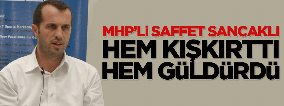 MHP'li Saffet Sancaklı: Ya iktidar oluruz ya da savaş çıkar