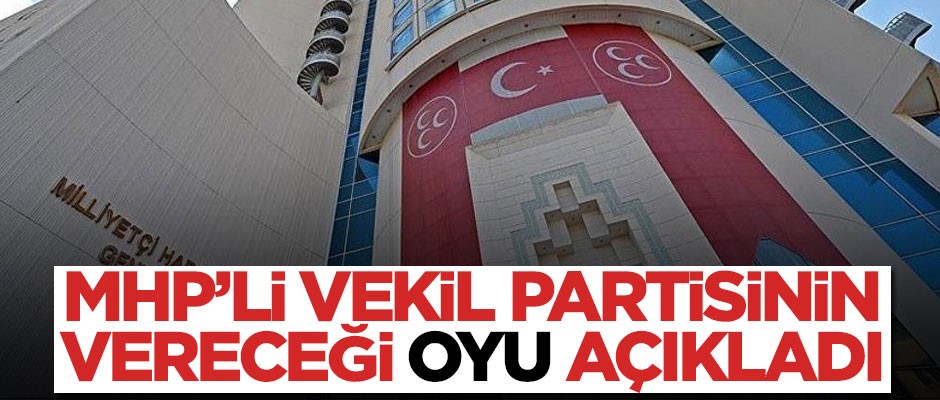 MHP'li Semih Yalçın'dan 'dokunulmazlık' açıklaması! Verecekleri oyu duyurdu