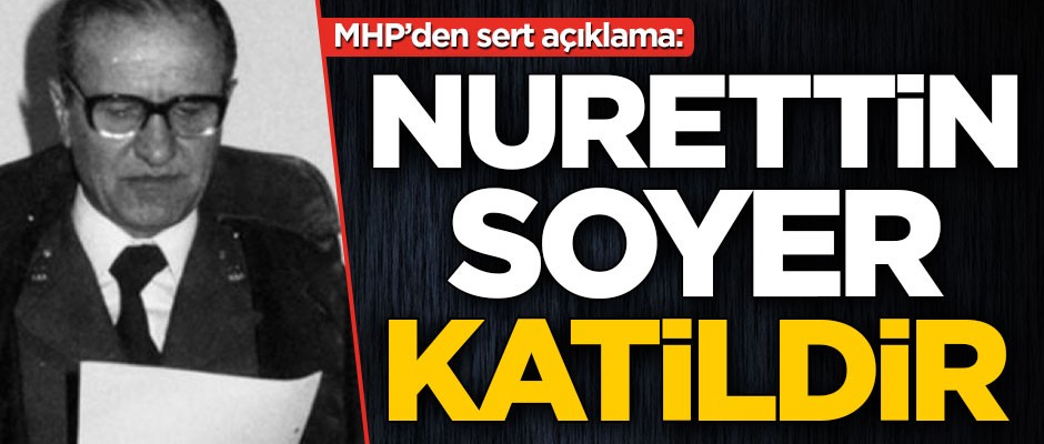 MHP'li Tamer Osmanoğlu: Nurettin Soyer katildir