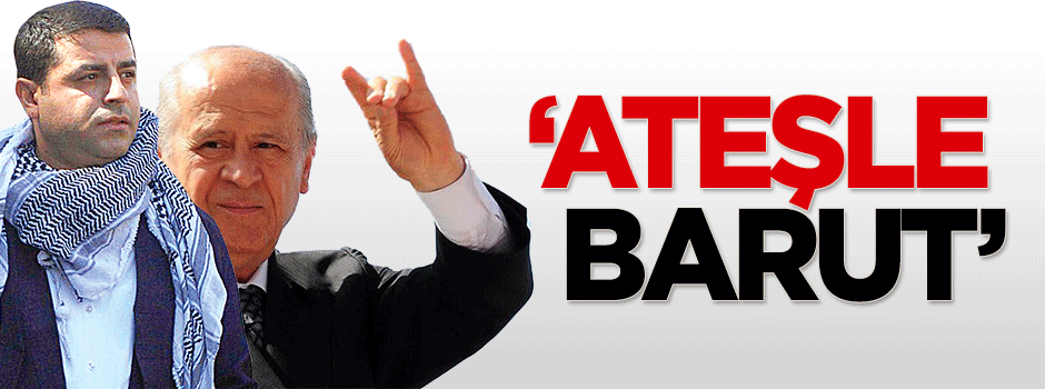 MHP’li vekil: Ateşle barut