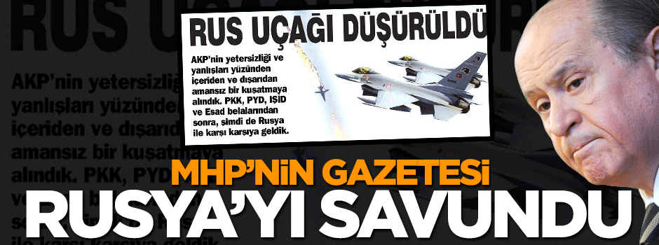 MHP'nin Gazetesi Ortadoğu Rusları savundu
