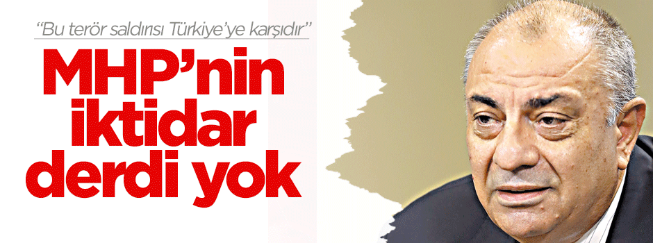 MHP’nin iktidar derdi yok