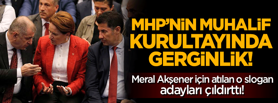 MHP'nin muhalif kurultayında gerilim!