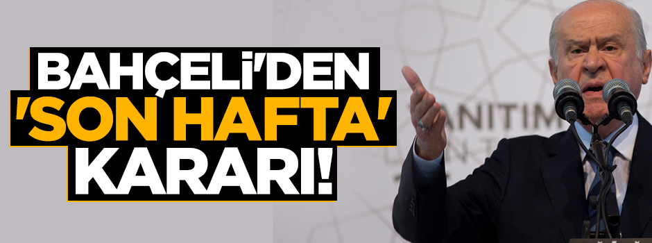 MHP'nin seçim takvimi netleşmeye başladı!