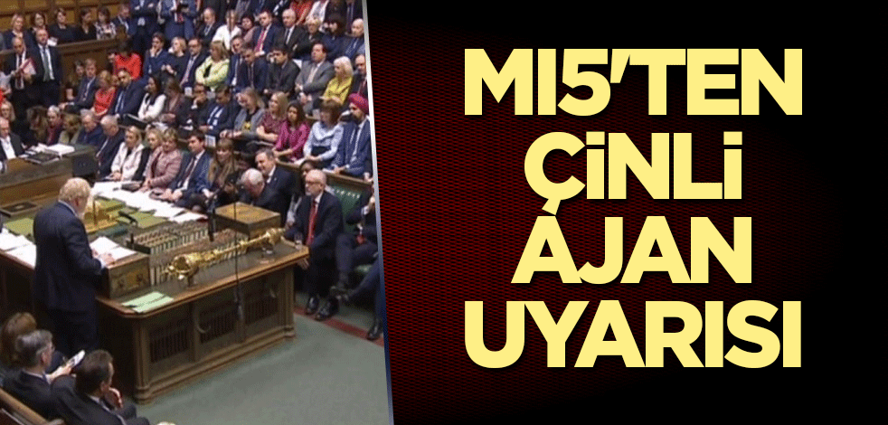 MI5'ten Çinli ajan uyarısı