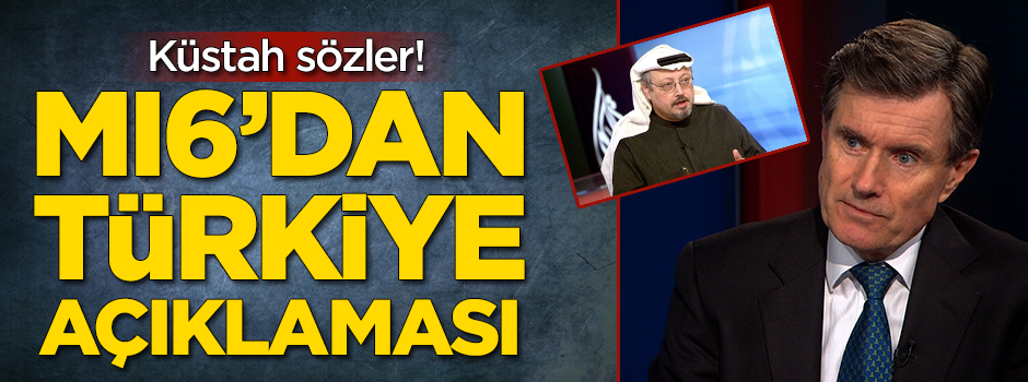 MI6'dan Türkiye açıklaması! Küstah sözler