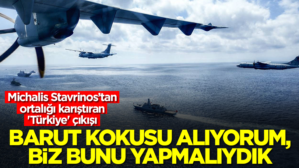 Michalis Stavrinos'tan ortalığı karıştıran 'Türkiye' çıkışı: Barut kokusu alıyorum, bunu yapmalıydık