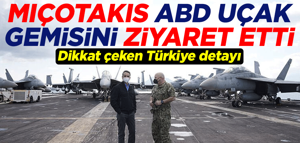 Miçotakis, ABD uçak gemisini ziyaret etti! Dikkat çeken Türkiye detayı