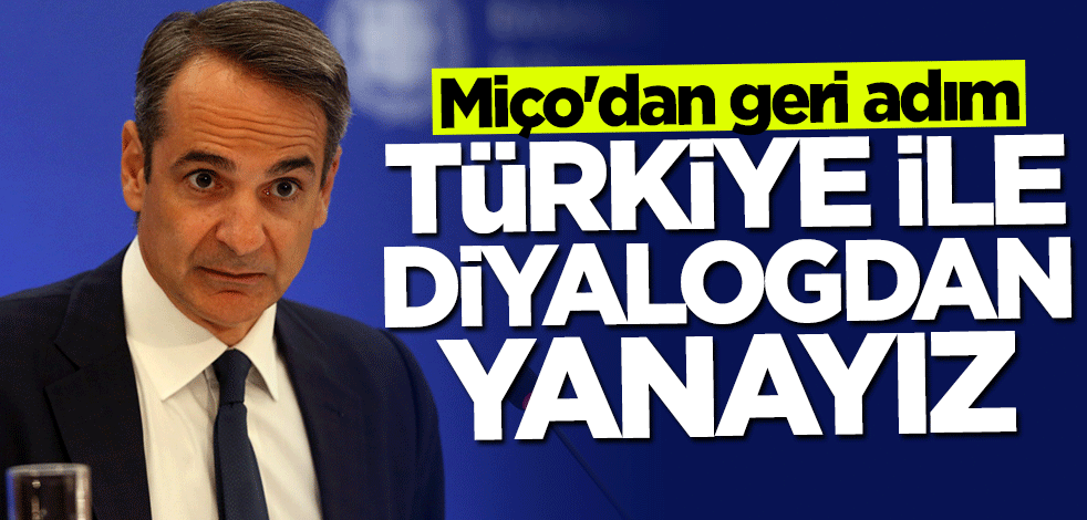 Miçotakis'ten geri adım: Türkiye ile diyaloğa açığız