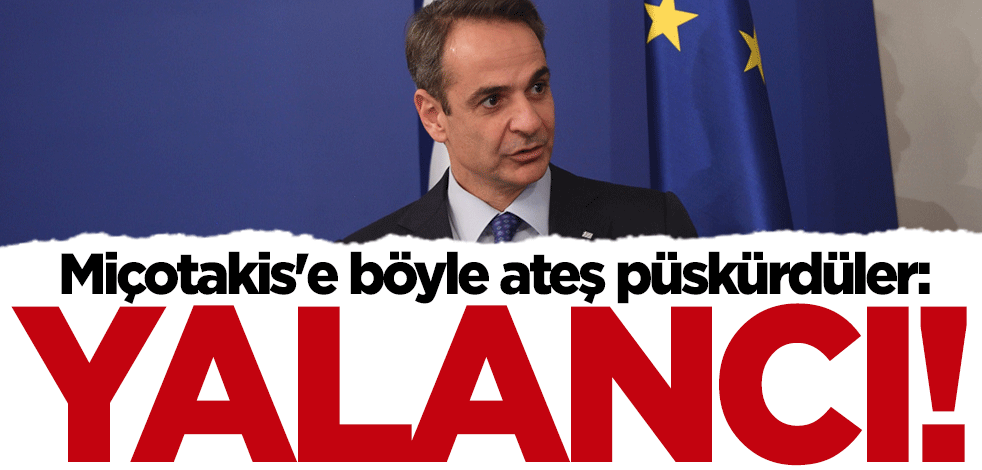 Miçotakis'e ateş püskürdüler: Yalan söylüyorsun