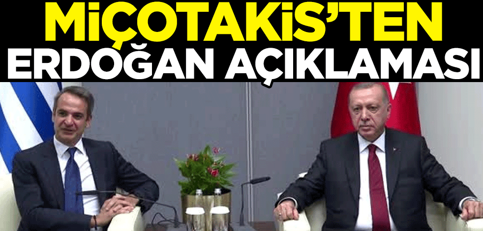 Miçotakis'ten Erdoğan açıklaması