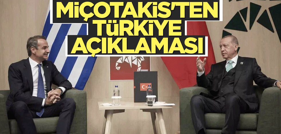 Miçotakis'ten Türkiye açıklaması