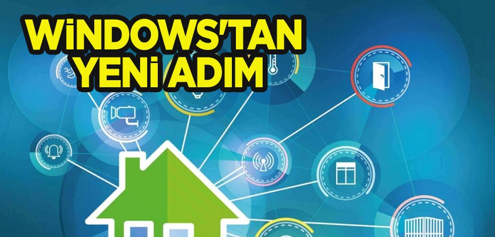 Microsoft, Windows için eller serbest akıllı ev sistemi geliştiriyor! Tüm ihtiyaçları karşılayacak