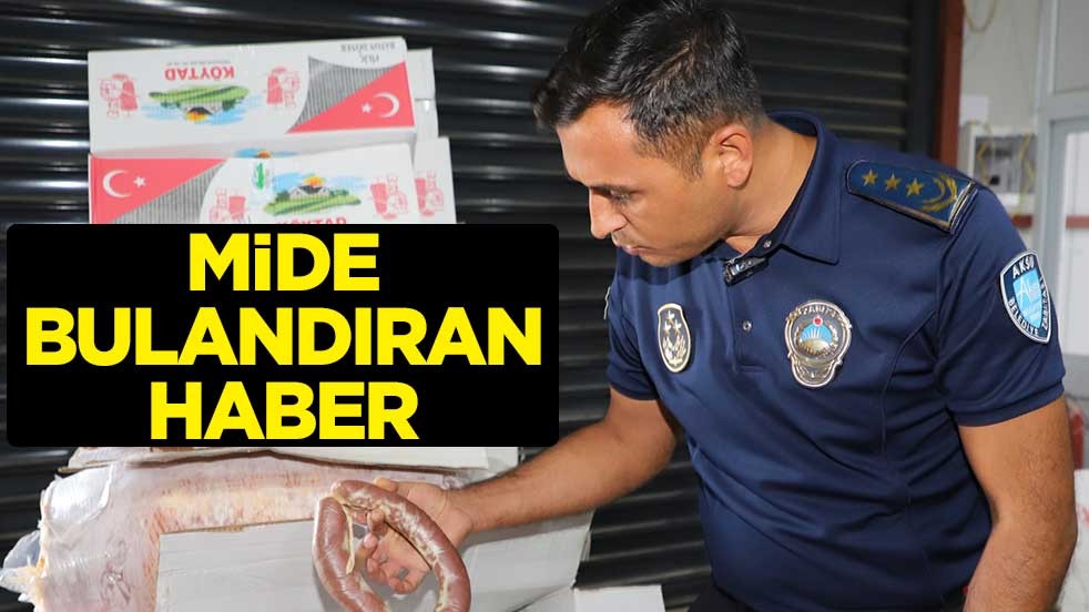 Mide bulandıran haber! Antalya'da uygunsuz koşullarda 1 ton gıda ürünü ele geçirildi