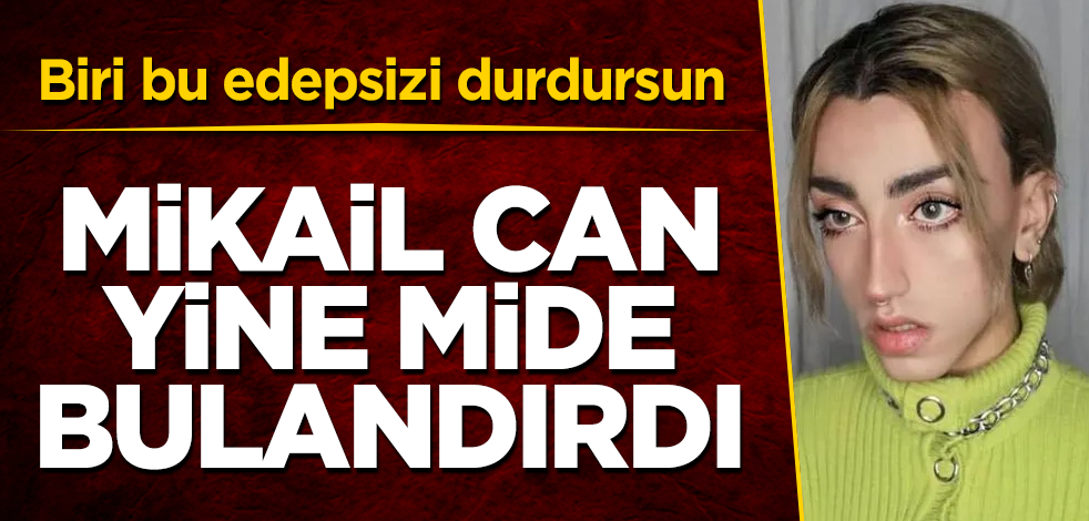 Mikail Can yine mide bulandırdı! Cinsel ilişki itirafı, rezilliği gözler önüne serdi