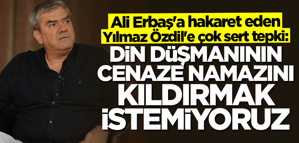 Mil Diyanet- Sen’den Yılmaz Özdil’e sert tepki: Din düşmanının cenaze namazını kıldırmak istemiyoruz