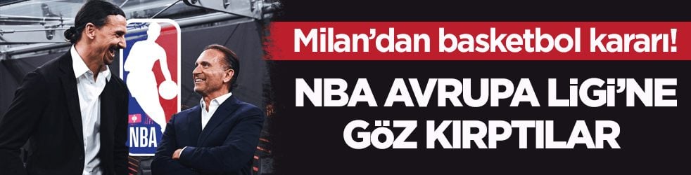 Milan’dan basketbol kararı! NBA Avrupa Ligi’ne göz kırptılar 