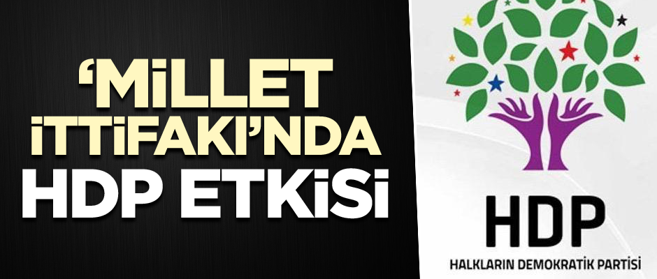 "Millet İttifakı"nda HDP etkisi