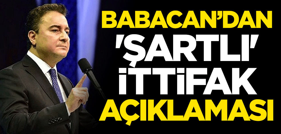 Millet İttifakı'nda mı yer alacak? Ali Babacan'dan 'şartlı' ittifak açıklaması