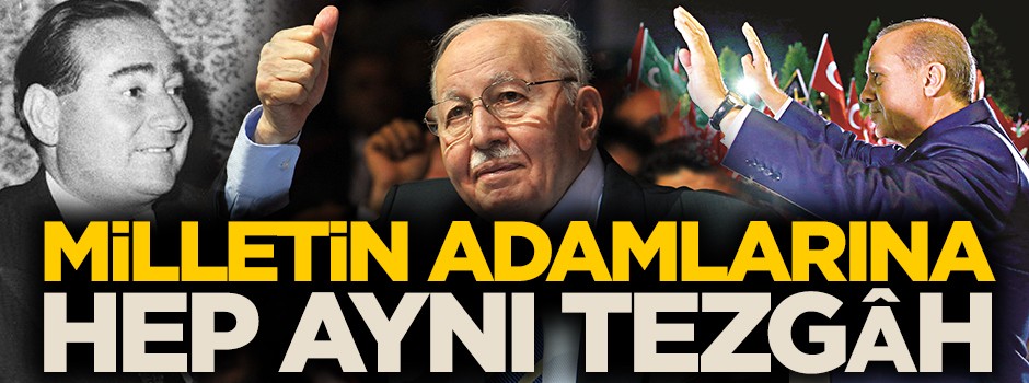 Milletin adamlarına hep aynı tezgâh