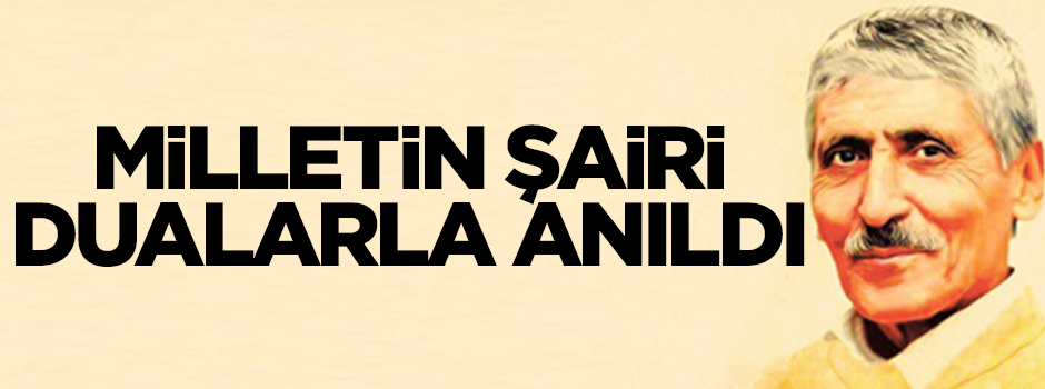 Milletin şairi dualarla anıldı