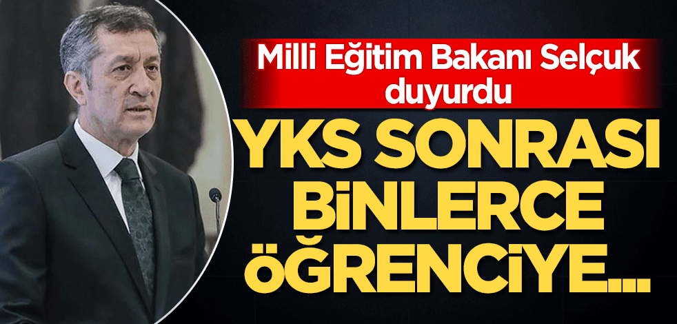 Milli Eğitim Bakanı Selçuk duyurdu! YKS sonrası binlerce öğrenciye…