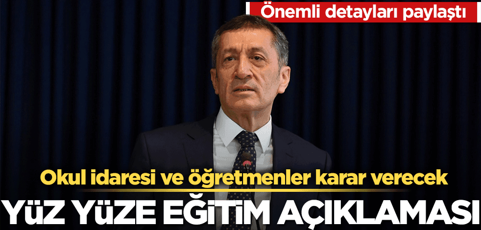 Milli Eğitim Bakanı Selçuk’tan ‘yüz yüze eğitim’ açıklaması