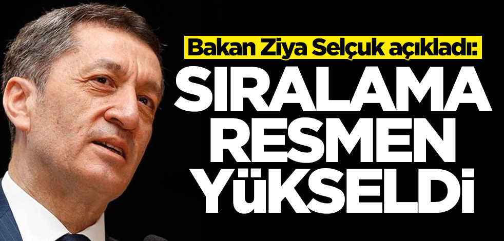 Milli Eğitim Bakanı Ziya Selçuk açıkladı: Sıralama yükseldi
