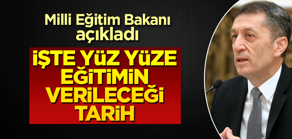 Milli Eğitim Bakanı Ziya Selçuk yüz yüze eğitim tarihini açıkladı! Yarıyıl tatili ne zaman?