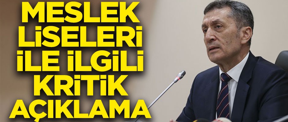 Milli Eğitim Bakanı Ziya Selçuk'tan meslek liseleriyle ilgili kritik açıklama!