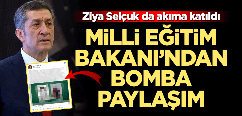 Milli Eğitim Bakanı'ndan bomba paylaşım! Ziya Selçuk da akıma katıldı